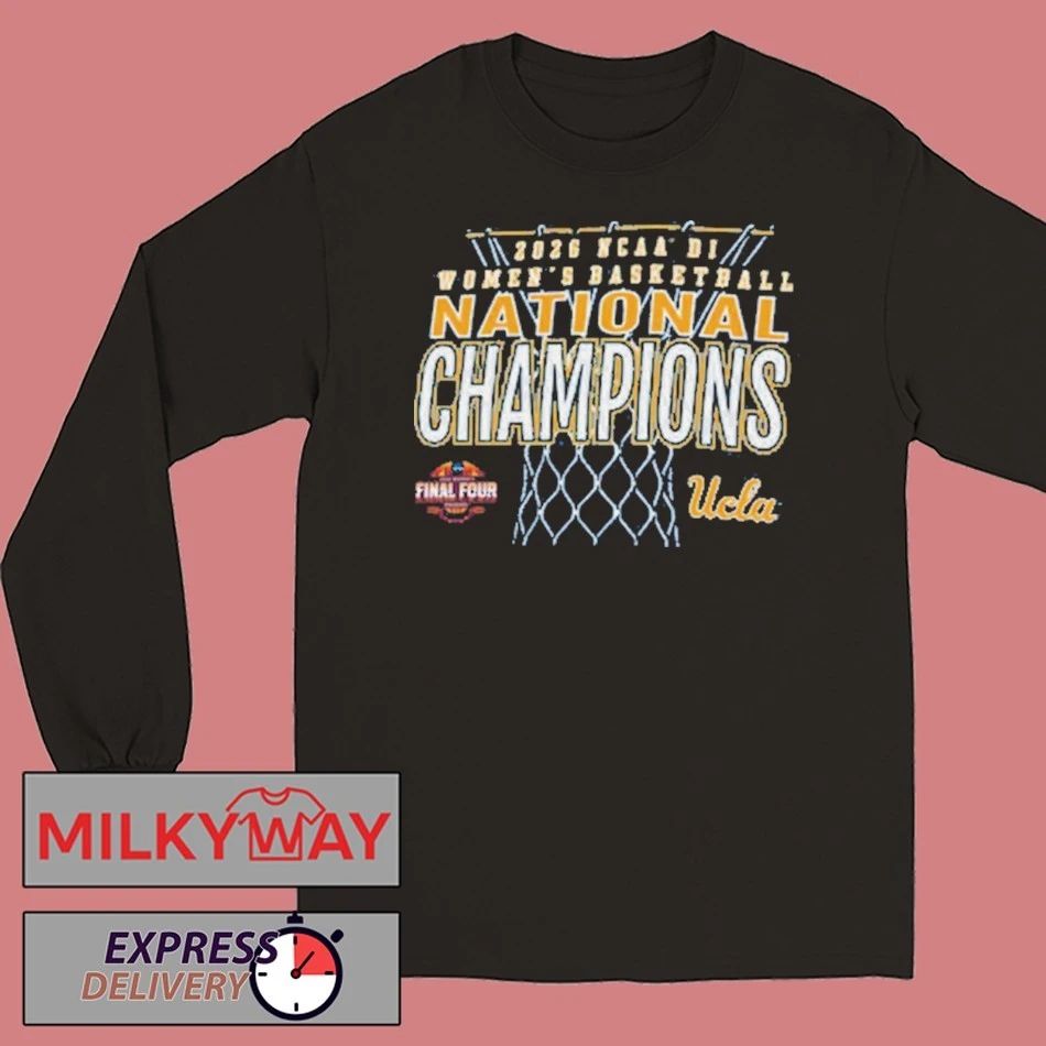 UCLA Bruins Women’s Basketball 2026 NCAA National Champions shirt