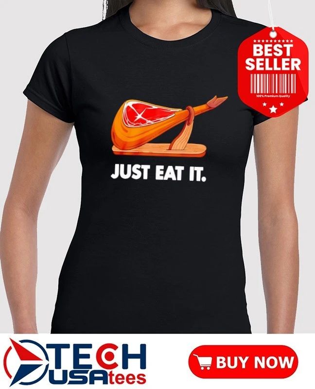 Just eat it Jamon Iberico shirt