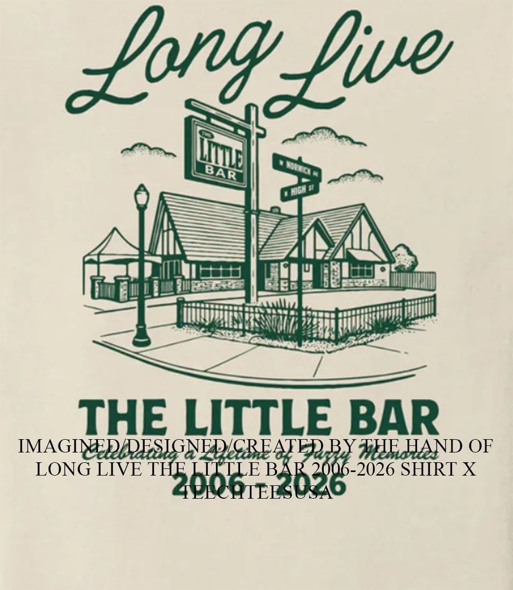 Long Live The Little Bar 2006-2026 shirt