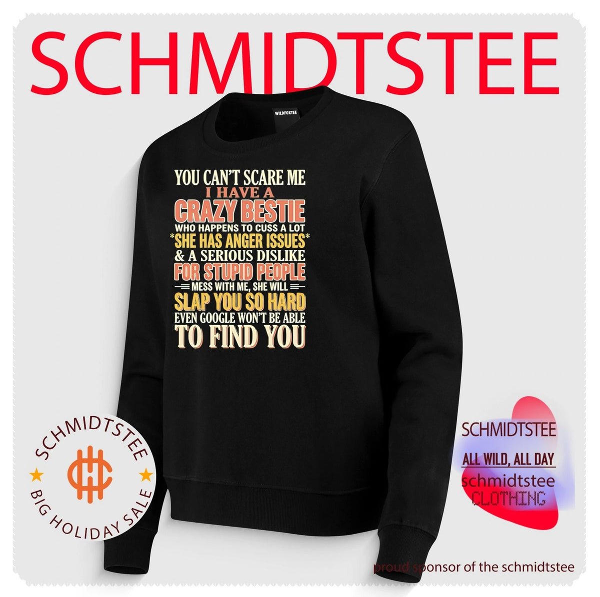 You Can’t Scare Me I Have a Crazy Bestie Who Has Anger Issues shirt