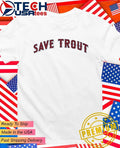 Los Angeles Angels Save Trout shirt