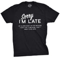 Mens Sorry I'm Late T Shirt Funny Sarcastic Sleeping Tee for Guys
