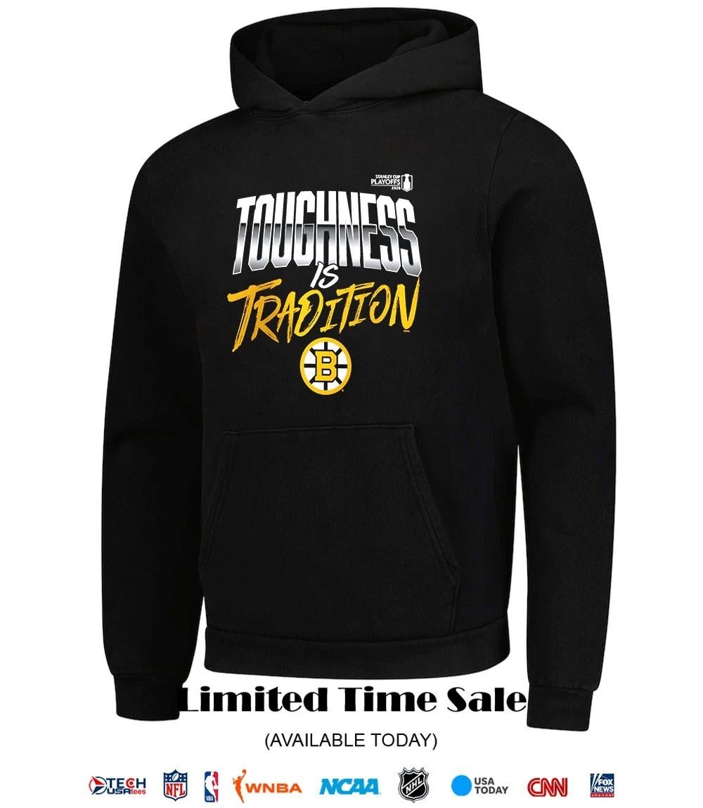 Toughness Is Tradition Boston Bruins 2026 Stanley Cup Playoffs Hometown slogan shirt
