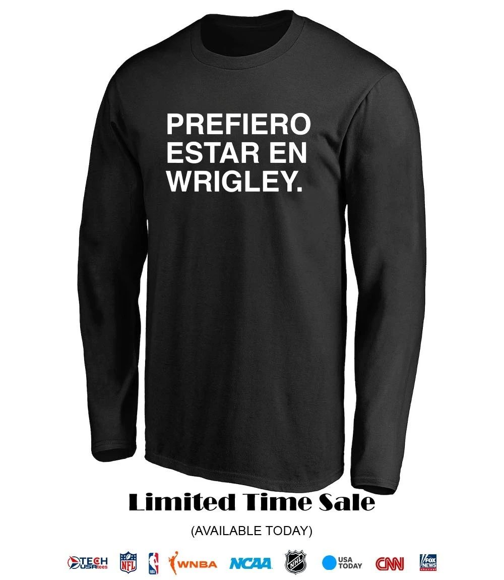 Prefiero Estar En Wrigley 2026 shirt