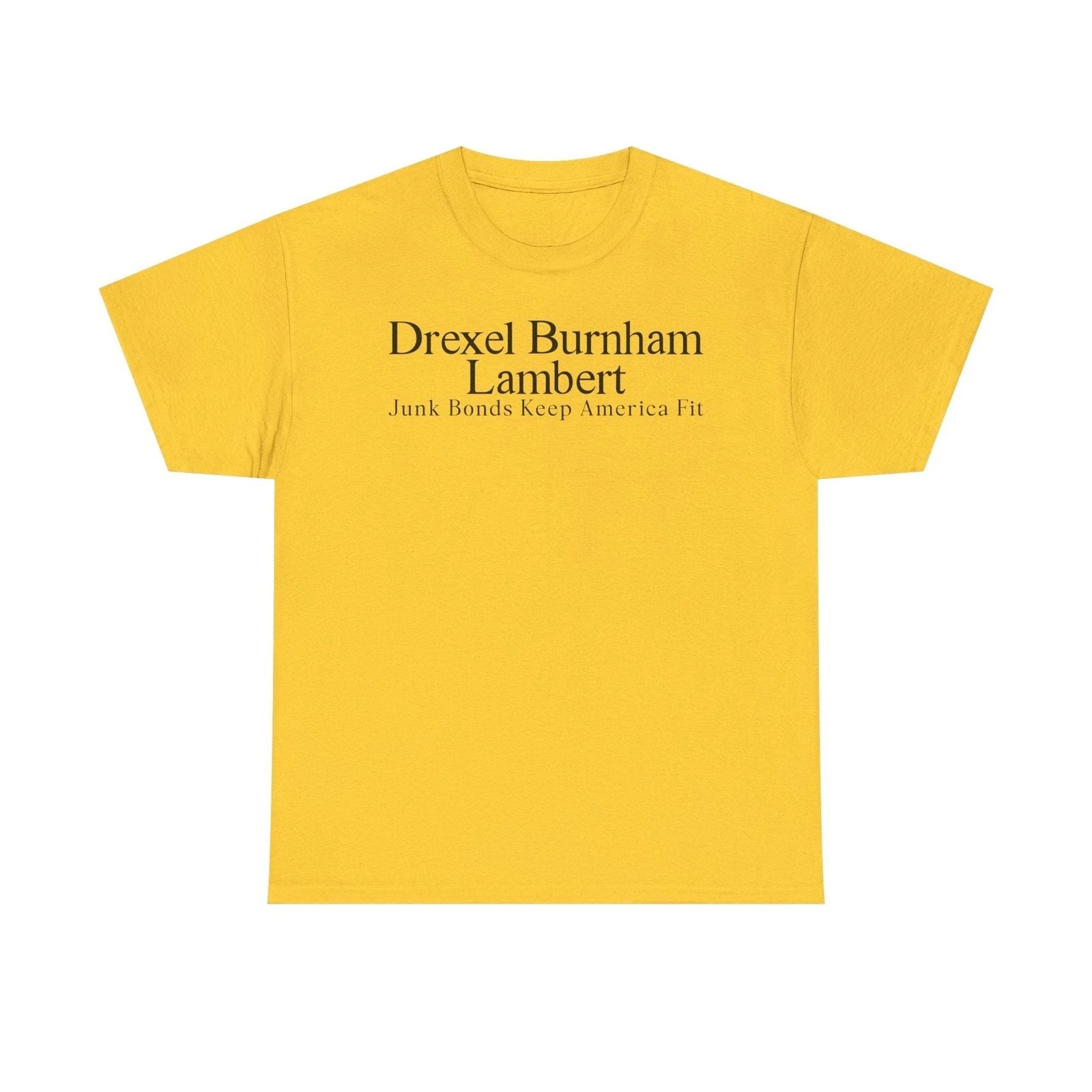 Drexel Burnham Lambert Junk Bonds Keep America Fit T-Shirt