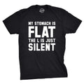 Mens My Stomach Is Flat The L Is Just Silent T Shirt Funny Fitness Humor Tee