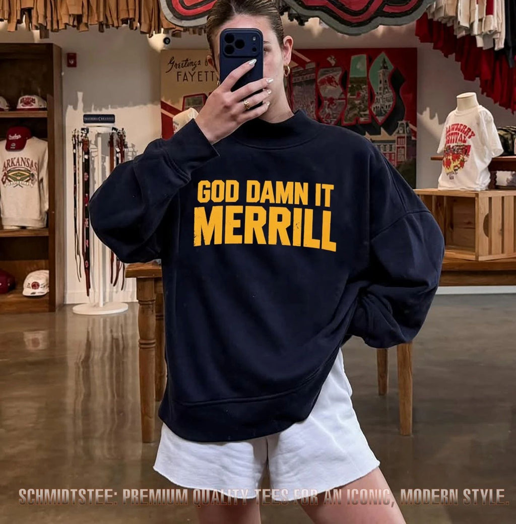 God damn it Merrill shirt