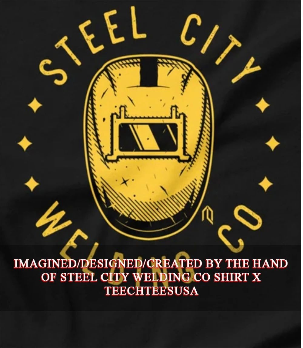Steel City Welding Co shirt