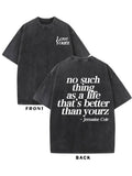 J cole "No Such Thing as a Life That's Better Than Yourz" Graphic T shirt