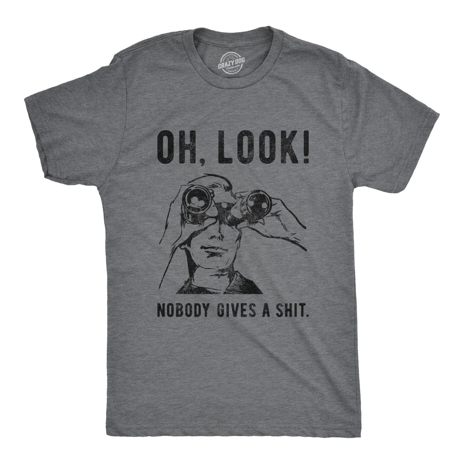 Mens Oh Look Nobody Gives A T Shirt Funny Sarcastic Mocking Novelty Graphic