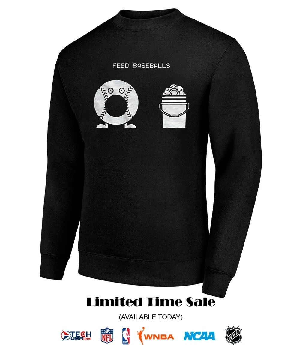 Feed Baseballs shirt