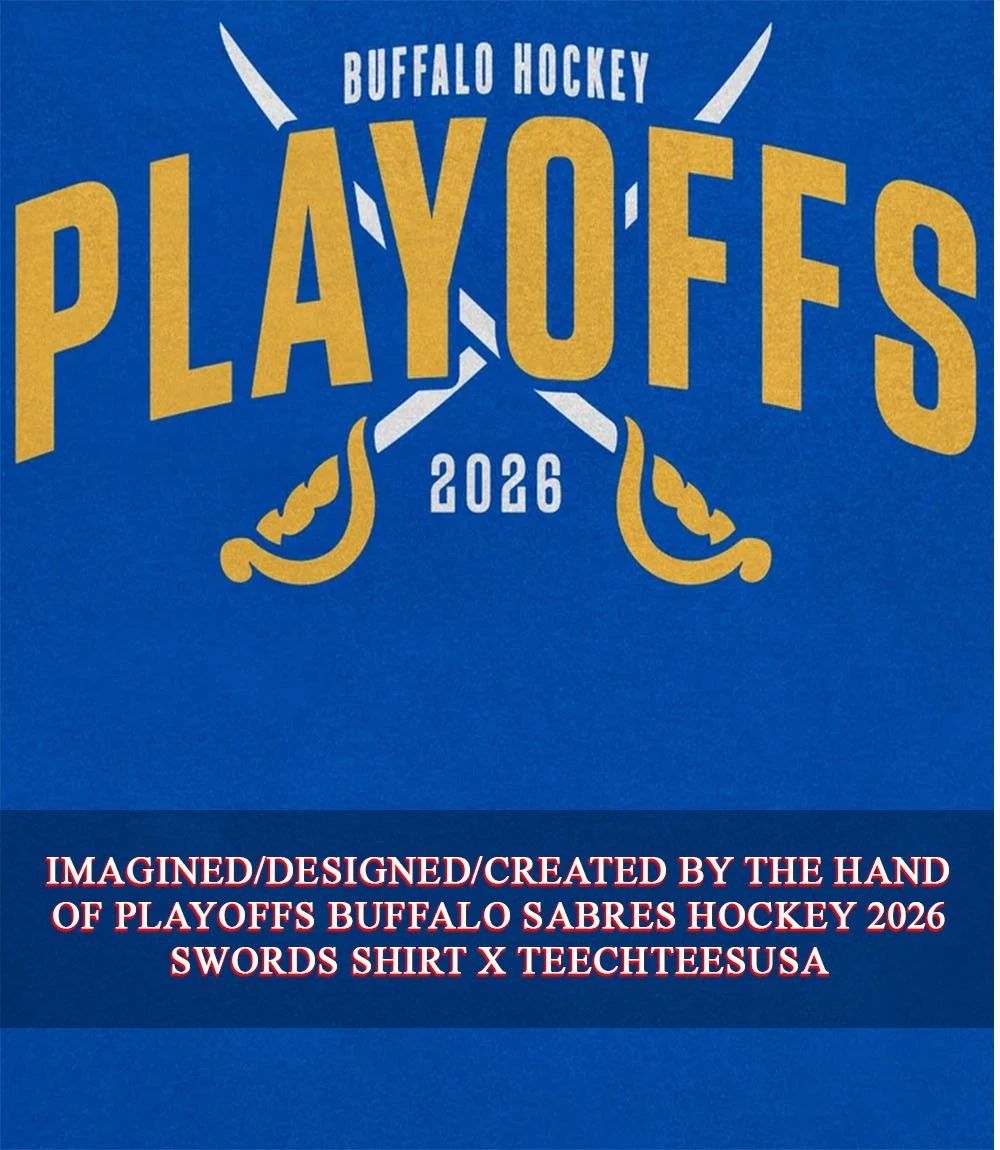 Playoffs Buffalo Sabres Hockey 2026 swords shirt
