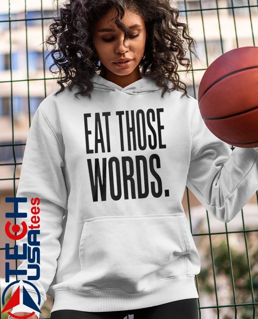 Eat those words classic shirt