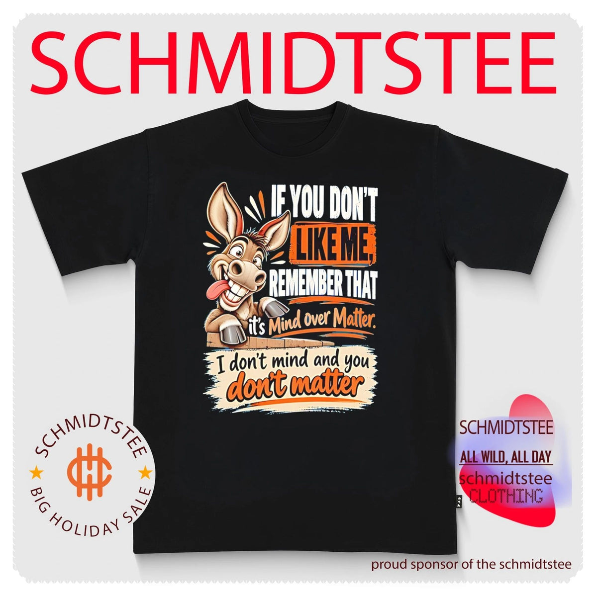 Donkey if you don’t like me remember that it’s mind over matter I don’t mind and you don’t matter shirt