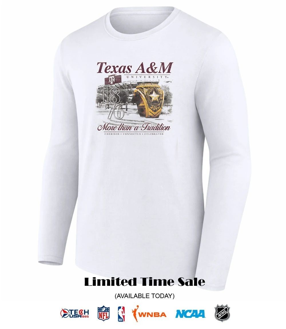 Texas A and M Aggies more than a Tradition shirt