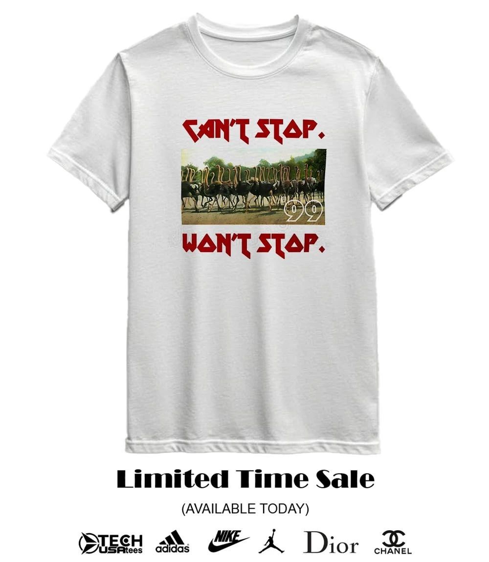 99 SJP Ostrich can’t stop won’t stop shirt