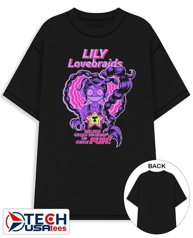 Lily Lovebraids we are going to have so much fun shirt