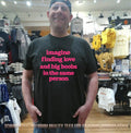 Imagine Finding Love And Big Boobs In The Same Person shirt