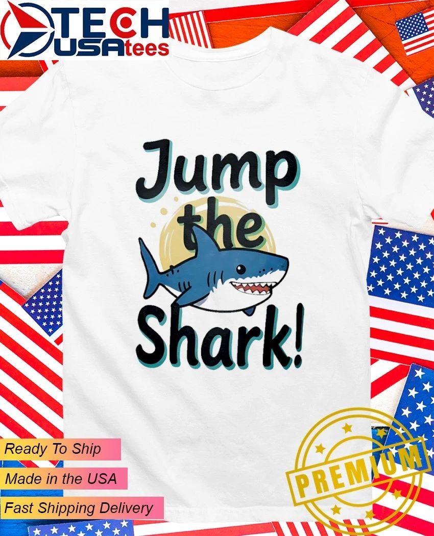 Jump the Shark shirt