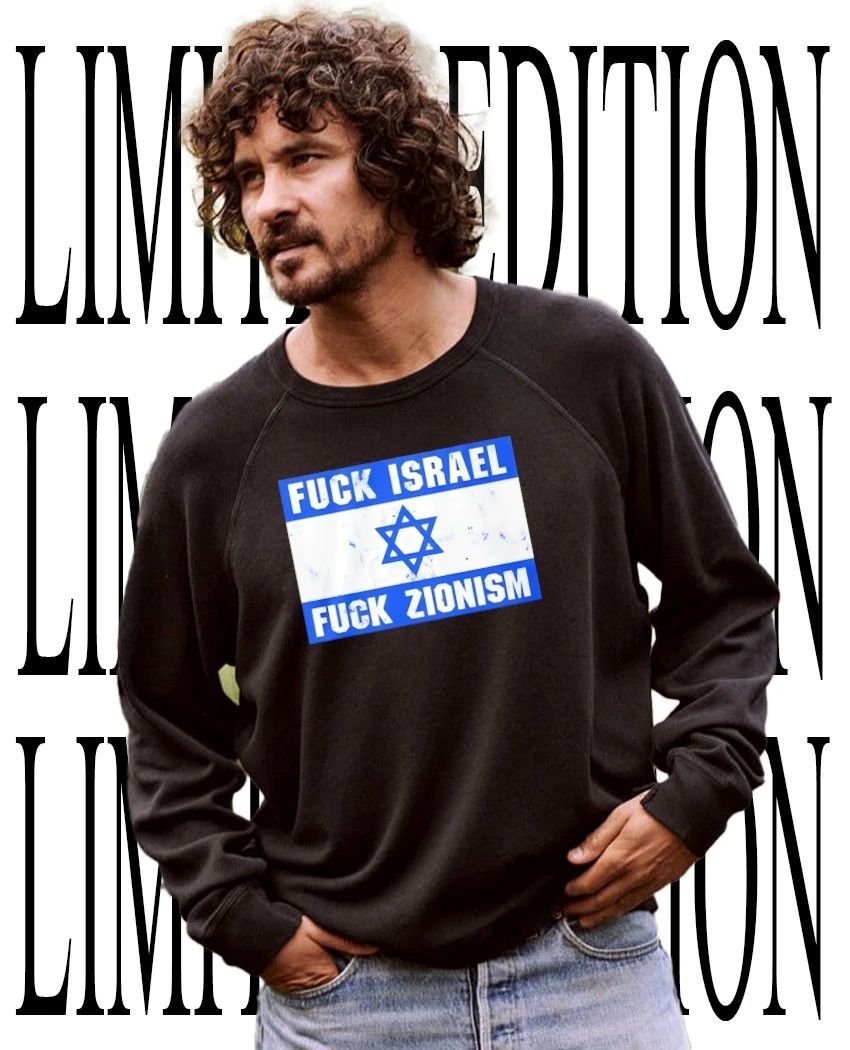 Fuck Israel fck Zionism shirt