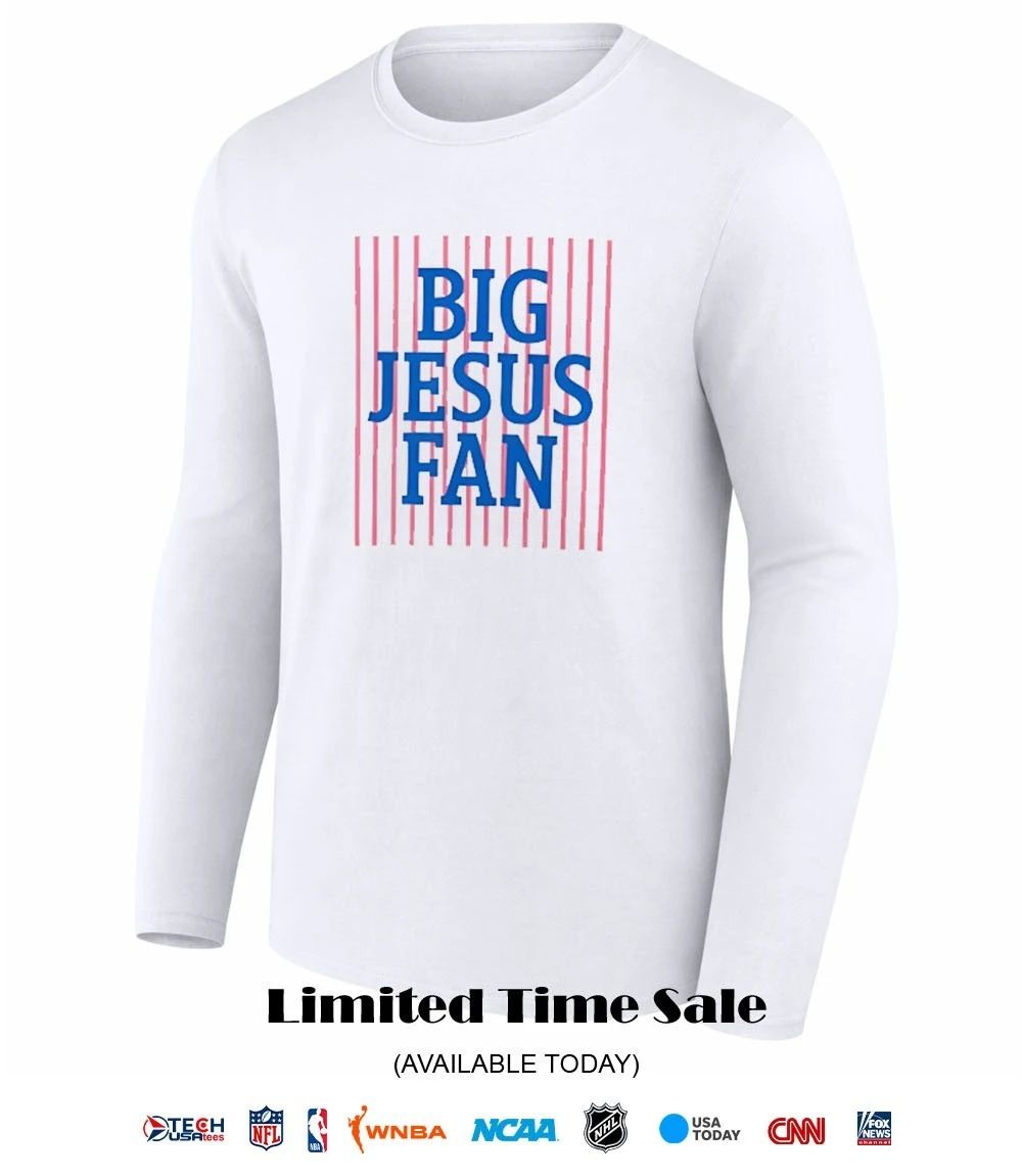Big Jesus Fan shirt