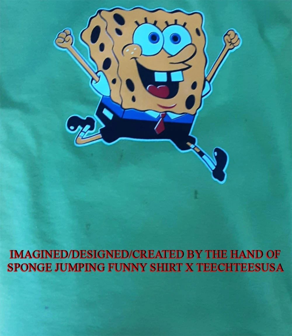 Sponge jumping funny shirt