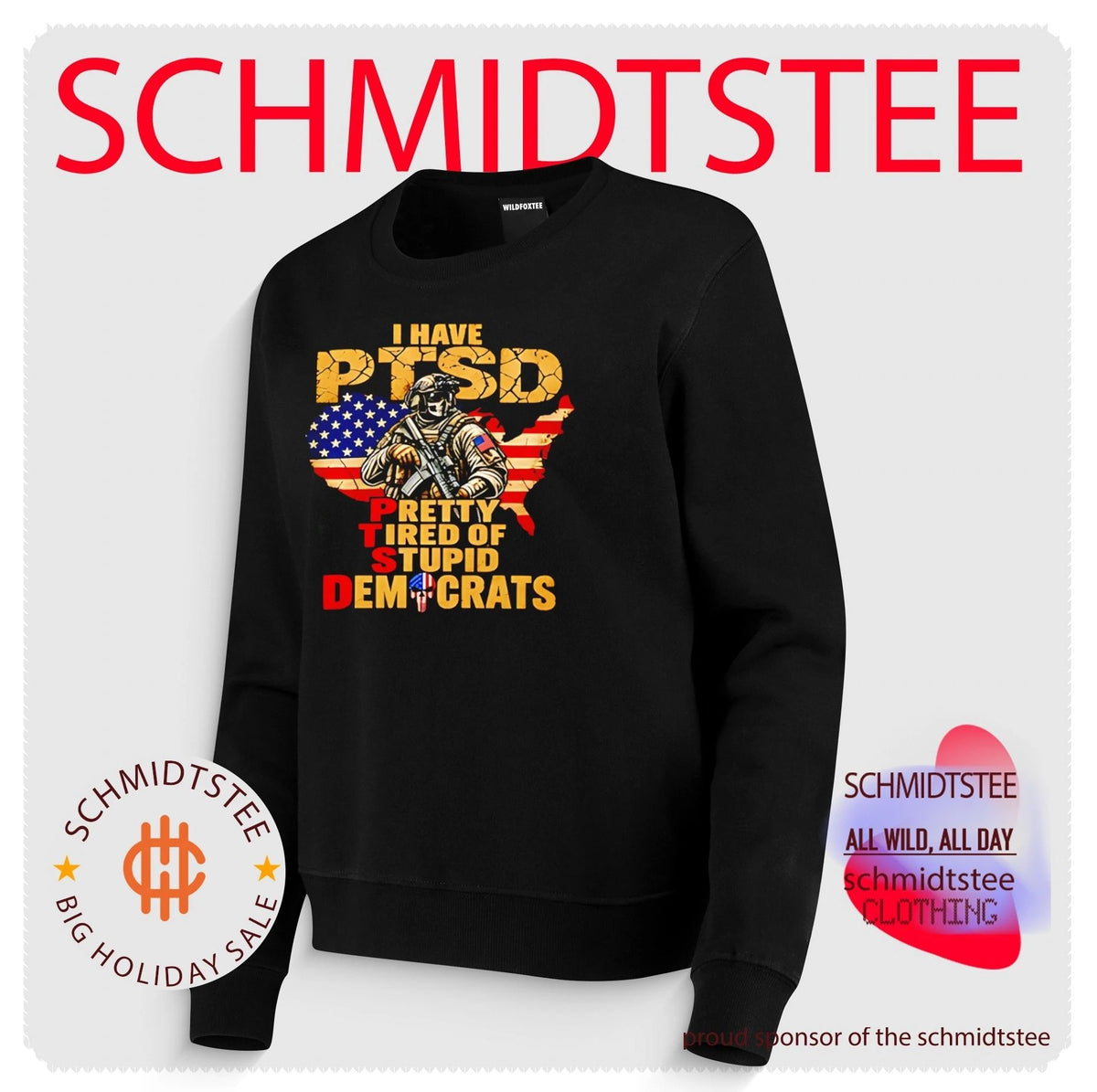 I Have PTSD Pretty Tired of Stupid Democrats Soldier shirt