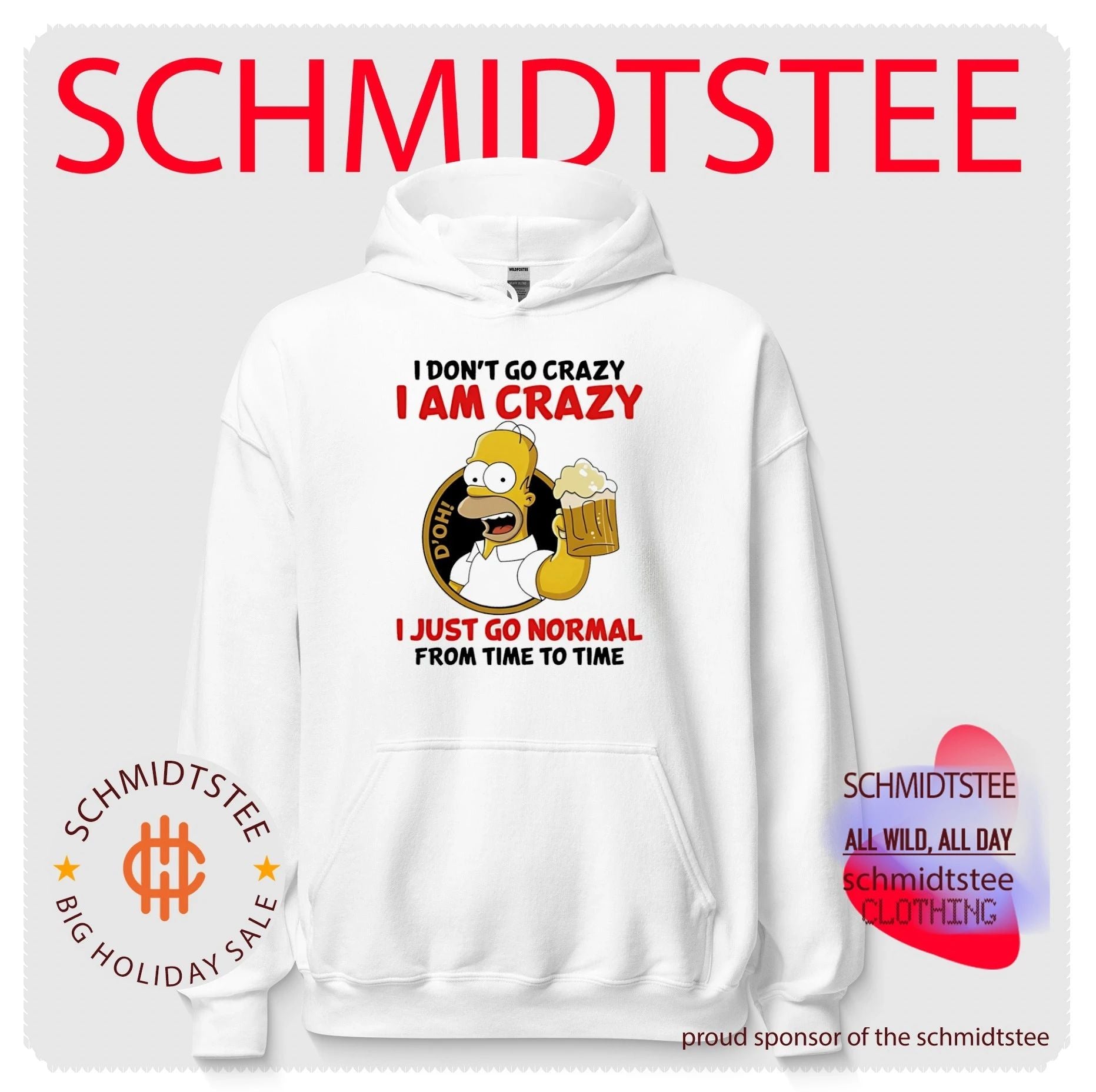 I don’t go crazy I am crazy I just go normal from time to time Simpson shirt
