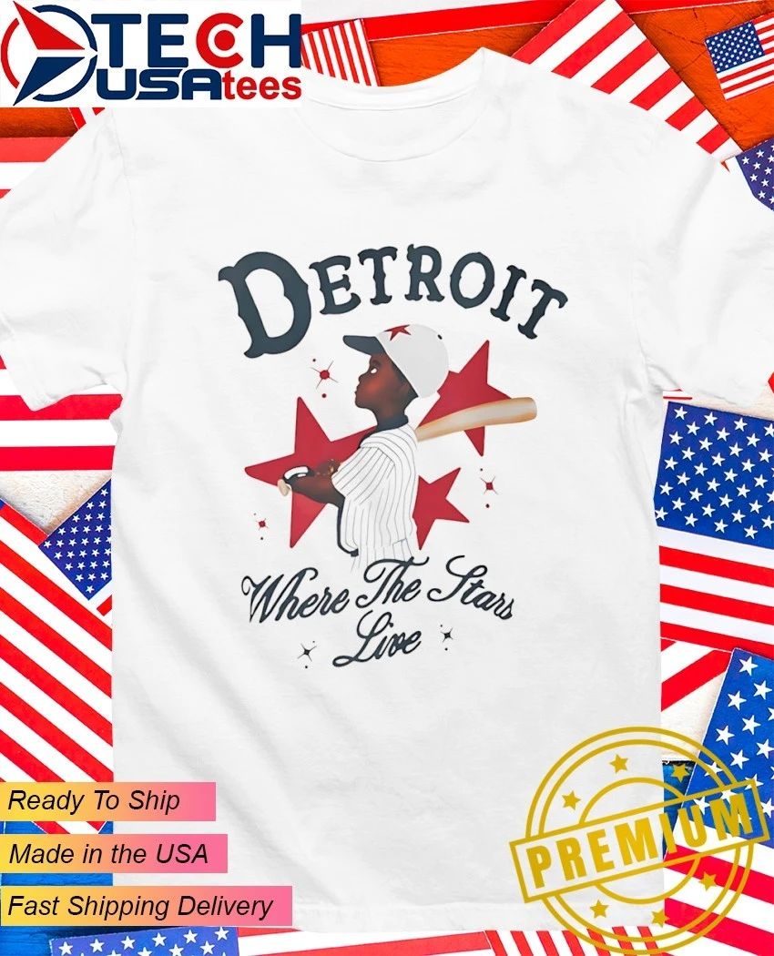Detroit where the stars live shirt