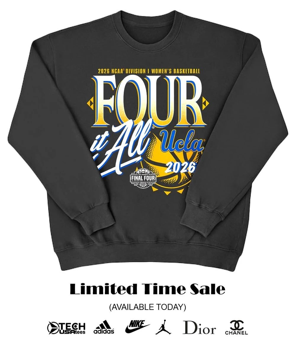 Four it All UCLA Bruins 2026 NCAA Women’s Basketball Tournament March Madness Final Four shirt