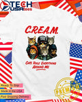 Meow Gang C.R.E.A.M. cats rule everything around me shirt