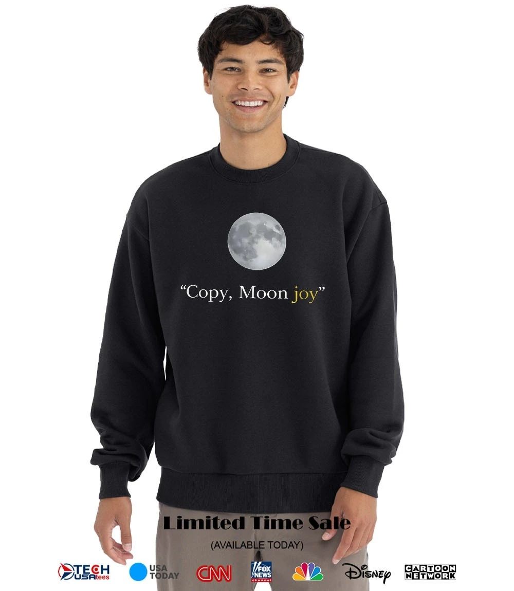 Copy Moon joy shirt