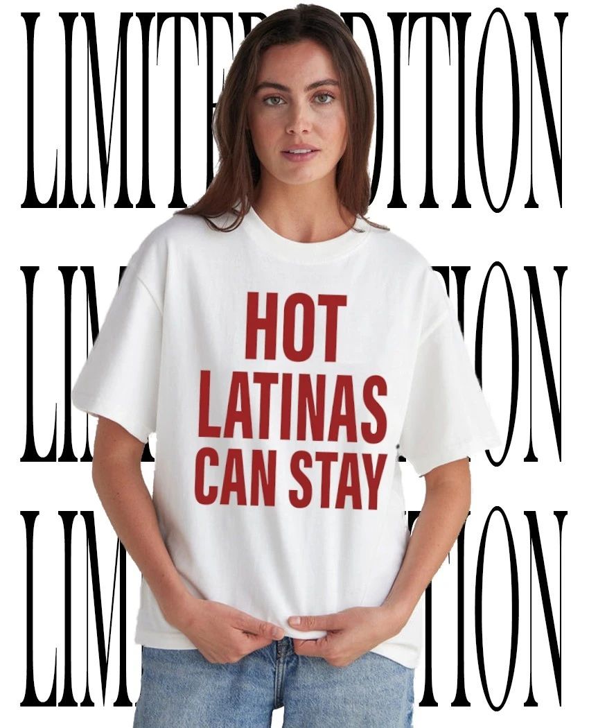 Latinas can stay shirt