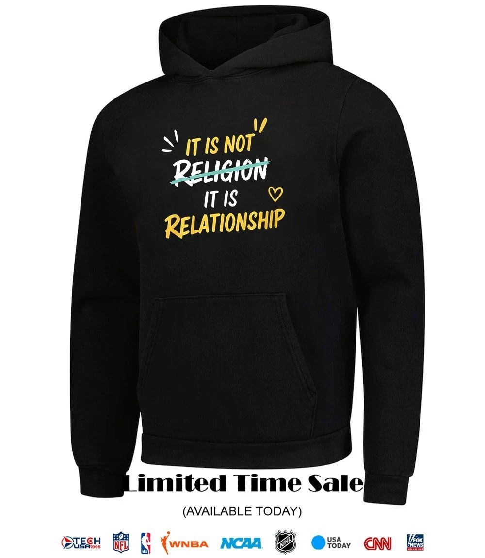 It is not religion it is relationship shirt