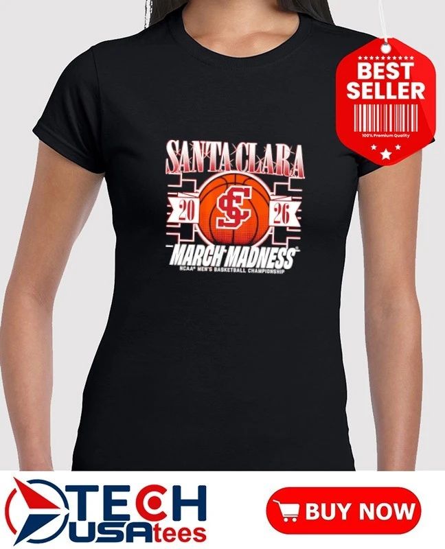 Santa Clara Broncos March Madness 2026 NCAA Men’s Basketball Championship shirt