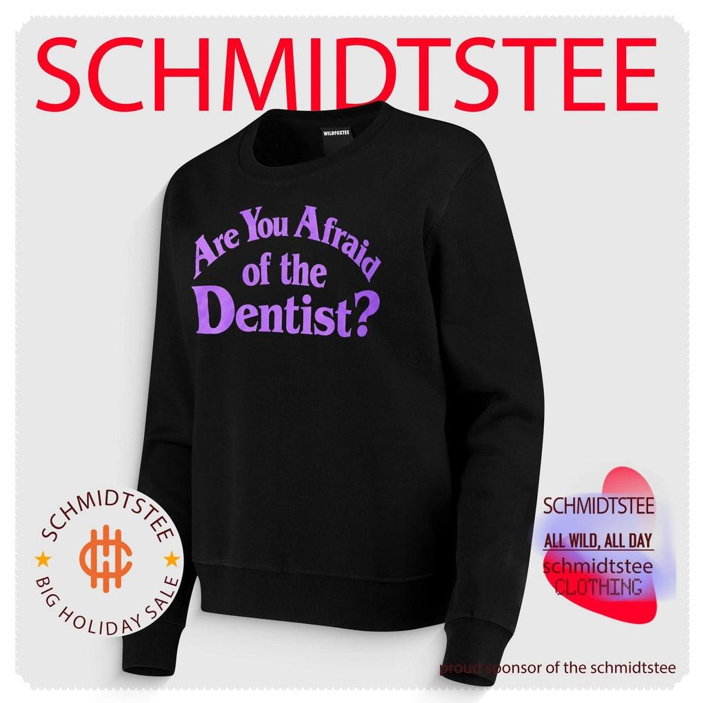 Are You Afraid Of The Dentist Shirt