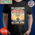 Welcome Home Artemis Ii Pacific Ocean April 2026 Splashdown shirt