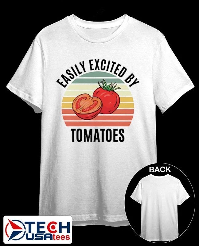 Easily excited by tomatoes shirt by teezill