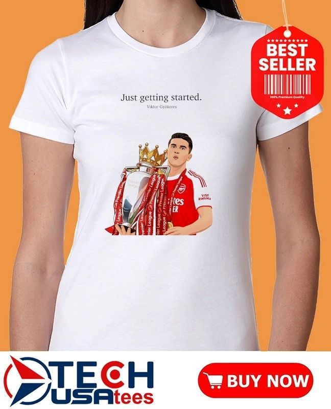Just getting started Viktor Gyokeres Arsenal Premier League shirt