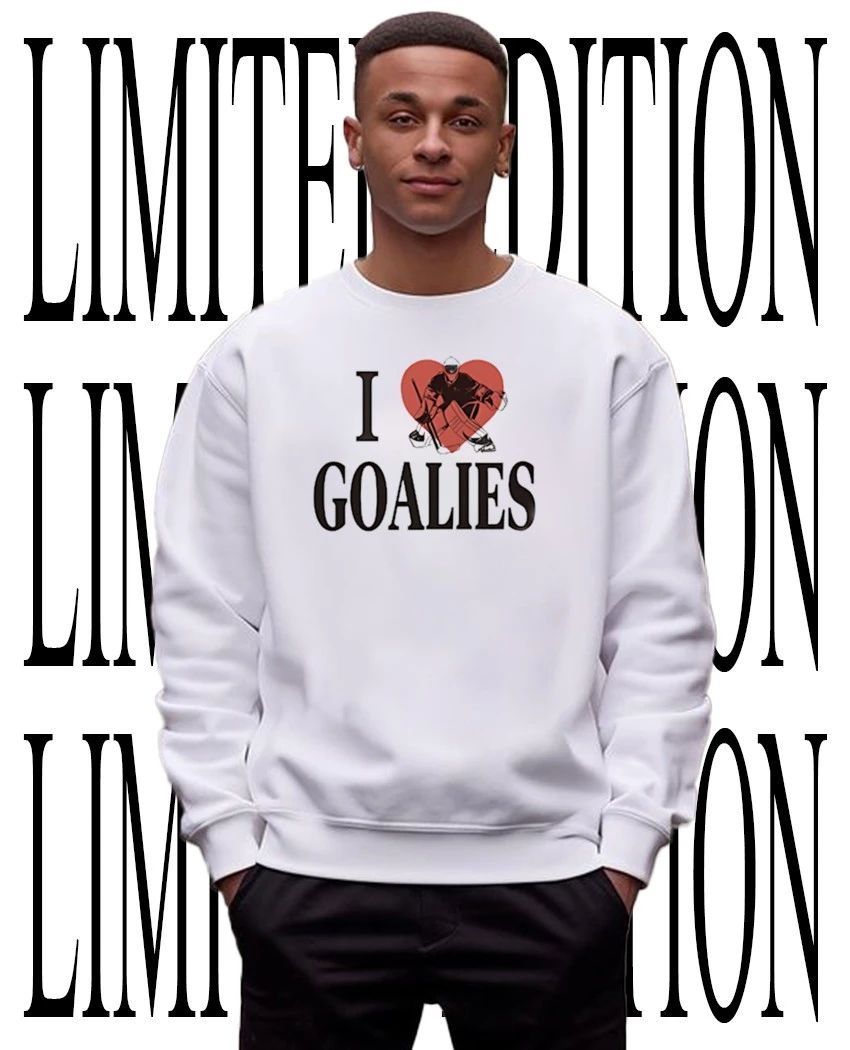 I love Goalies Dan Vladar Hockey shirt