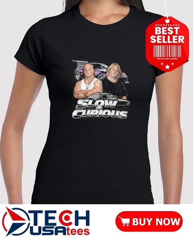 Slow and Curious shirt