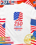 250 Years of Freedom 1776-2026 USA Patriotic flag shirt