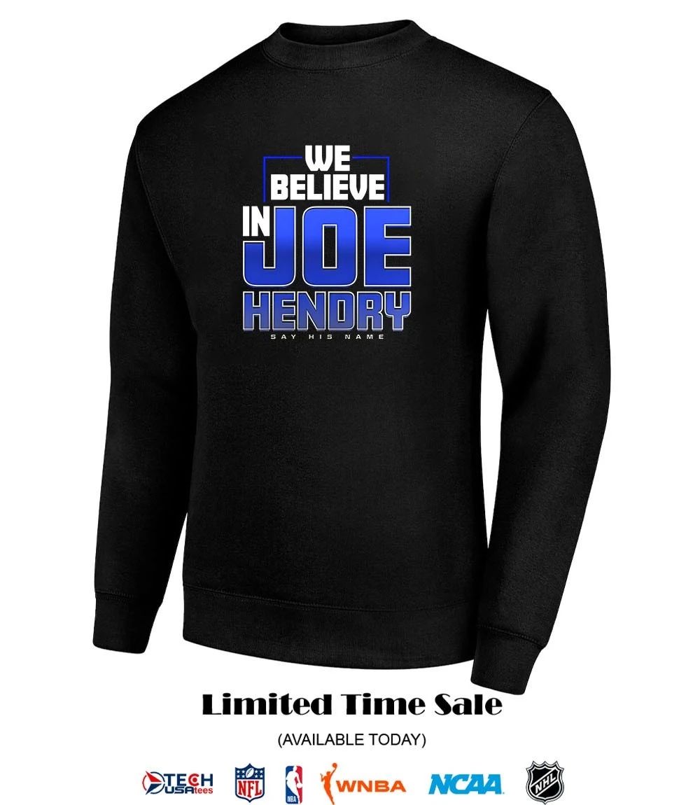 We believe in Joe Hendry say his name shirt