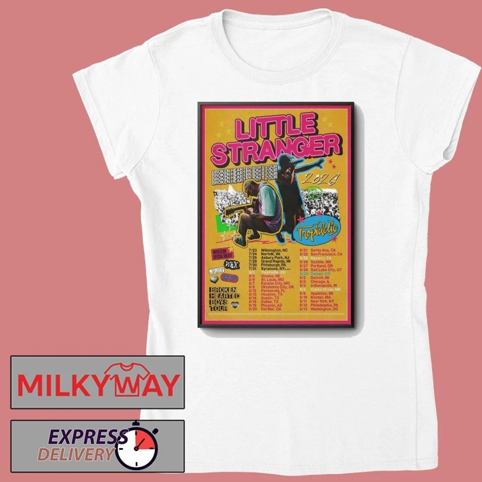 Little Stranger Broken Hearted Boys Tour 26 Poster shirt