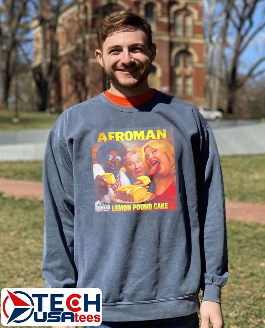 Afroman lemon pound cake shirt by thefunnyt