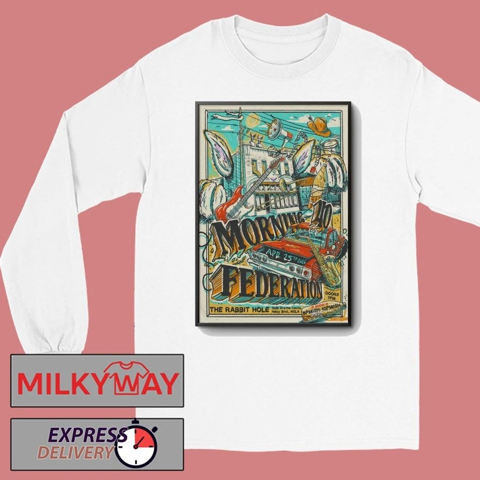 Morning 40 Federation New Orleans LA On Apr 25 2026 Tour Poster shirt