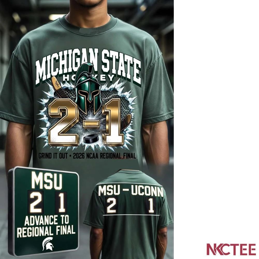 NKCtees 2026 Michigan State hockey grinds out 2-1 win over UConn to advance to NCAA regional final shirt