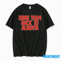 Edmonton Hockey Drag Them Back To Alberta Tshirts Sweater