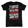 I MIGHT LOOK LIKE A MECHANIC T-shirt
