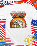 We’re all in this together like hostages cute animals shirt